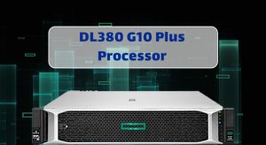 پردازنده ها در سرور DL380 G10 Plus
